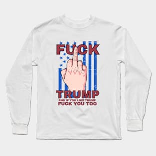 FUCK TRUMP  Joe Biden Harris 2024-anti trump Long Sleeve T-Shirt